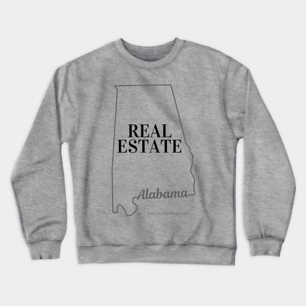 Alabama Real Estate Crewneck Sweatshirt by atomicpropertiesnc